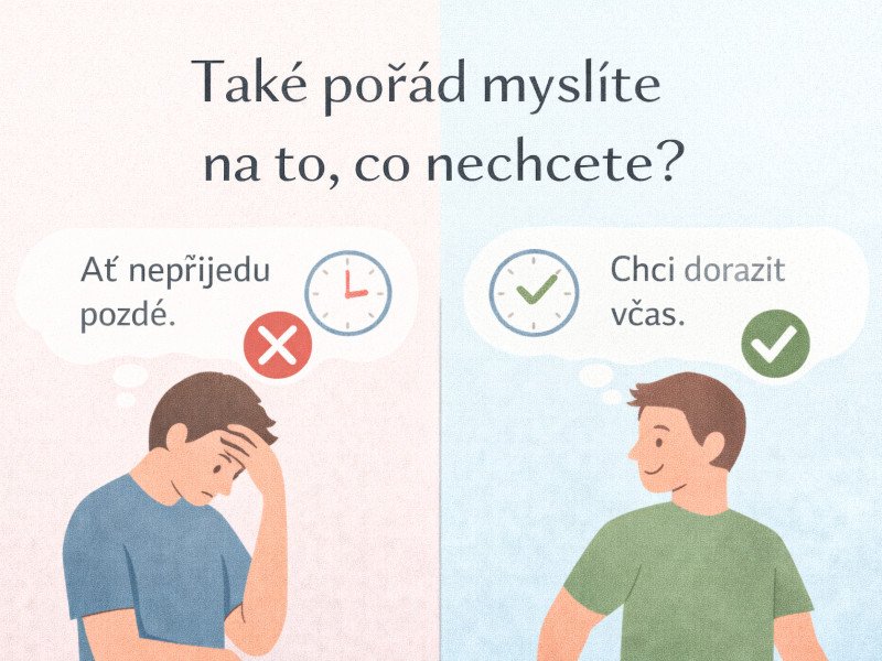       
          Také pořád myslíte na to, co nechcete?
      